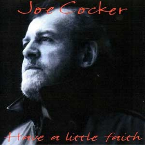 Have A Little Faith by Joe Cocker - imusic.am