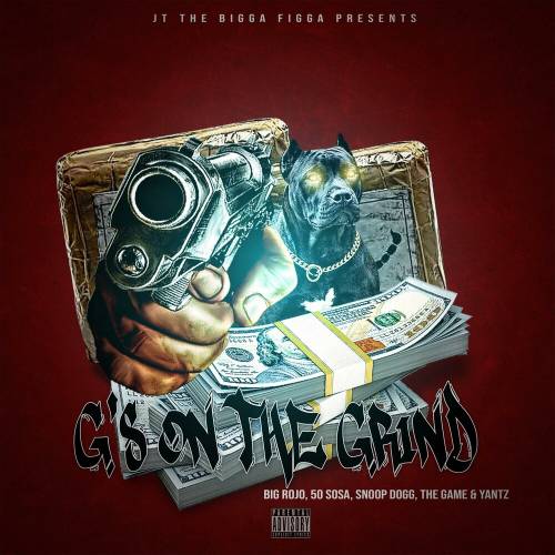 G's On The Grind by Snoop Dogg, The  Game, 50 Sosa, Big Rojo - imusic.am