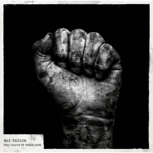 The Shadow Of Their Suns by Wax Tailor - imusic.am
