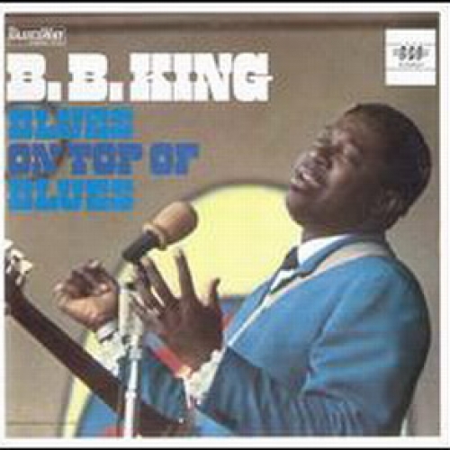 Blues On Top Of Blues by B.B. King - imusic.am