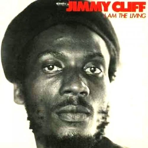 I Am The Living by Jimmy Cliff - imusic.am