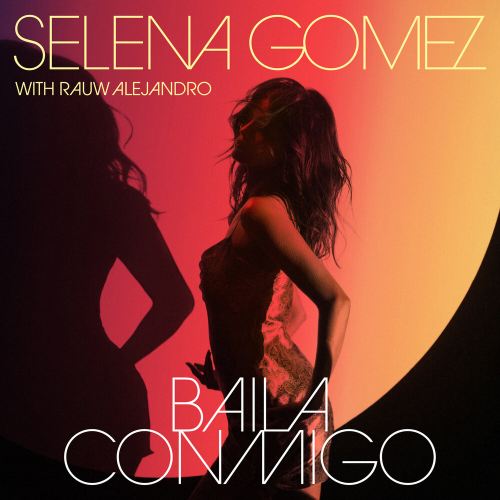 Baila Conmigo by Selena Gomez, Rauw Alejandro - imusic.am