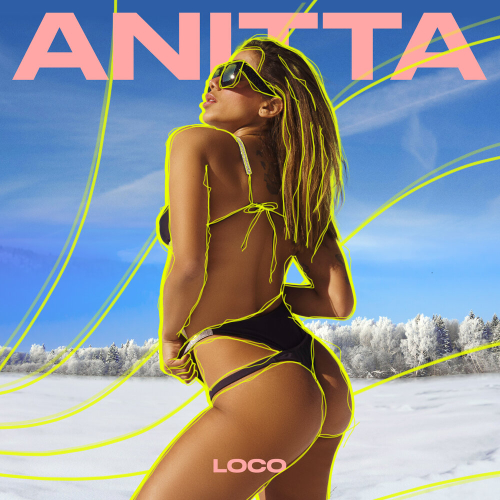 Loco by Anitta - imusic.am