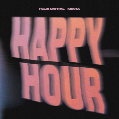 Happy Hour by Kiiara, Felix Cartal - imusic.am