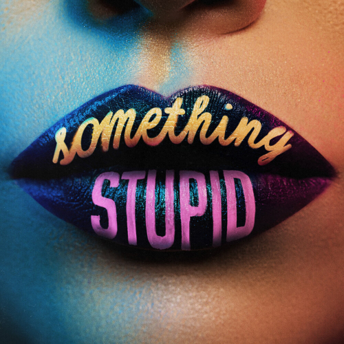 Something Stupid by Jonas Blue, AWA - imusic.am
