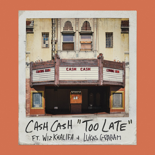 Too Late by Cash Cash - imusic.am