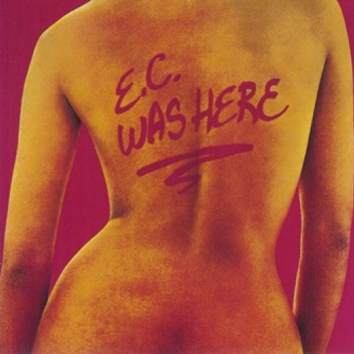 E.c. Was Here by Eric Clapton - imusic.am