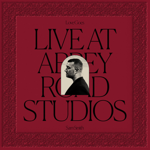 Love Goes: Live At Abbey Road Studios by Sam Smith - imusic.am
