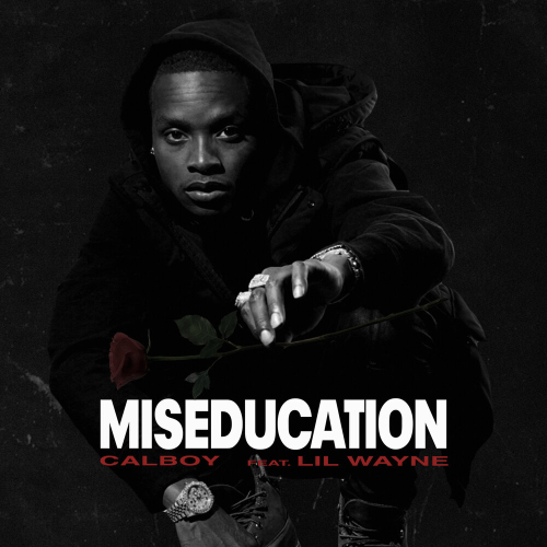 Miseducation by Calboy, Lil Wayne - imusic.am