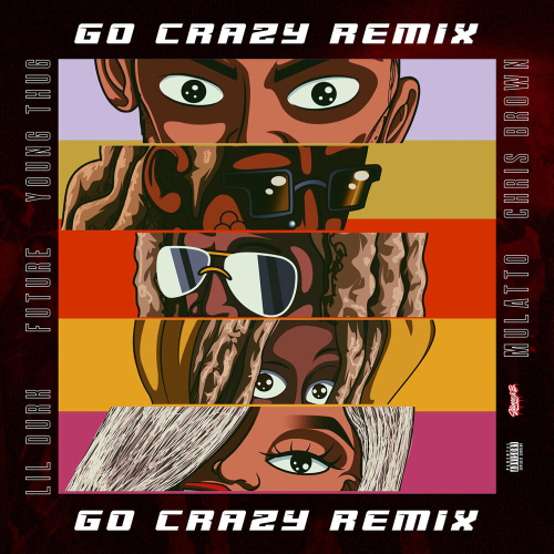 Go Crazy by Chris Brown, Young Thug, Future, Lil Durk, Mulatto - imusic.am