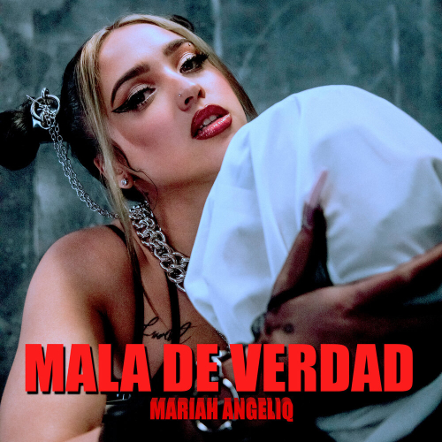 Mala De Verdad by Mariah Angeliq - imusic.am
