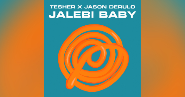 Tesher & Jason Derulo - Jalebi Baby