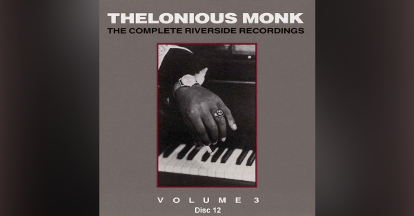 Thelonious Monk - The Complete Riverside Recordings (Disc 12)