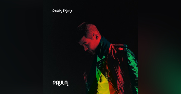 the evolution of robin thicke cover the evolution of robin thicke cover