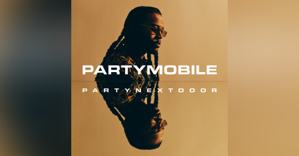 Partynextdoor - PARTYMOBILE
