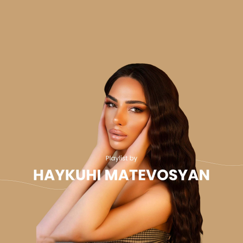 Playlist by Haykuhi  Matevosyan By IMUSIC - imusic.am