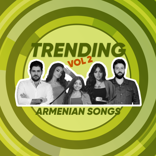 Trending Armenian Songs By IMUSIC - imusic.am