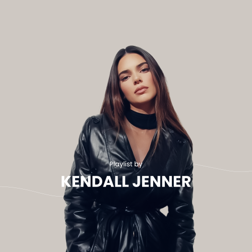 Playlist by Kendall Jenner By IMUSIC - imusic.am